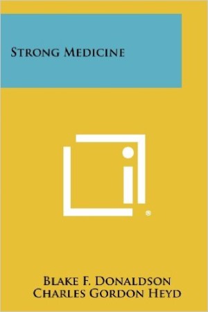 Book cover of "Strong Medicine" by Blake F. Donaldson and Charles Gordon Heyd